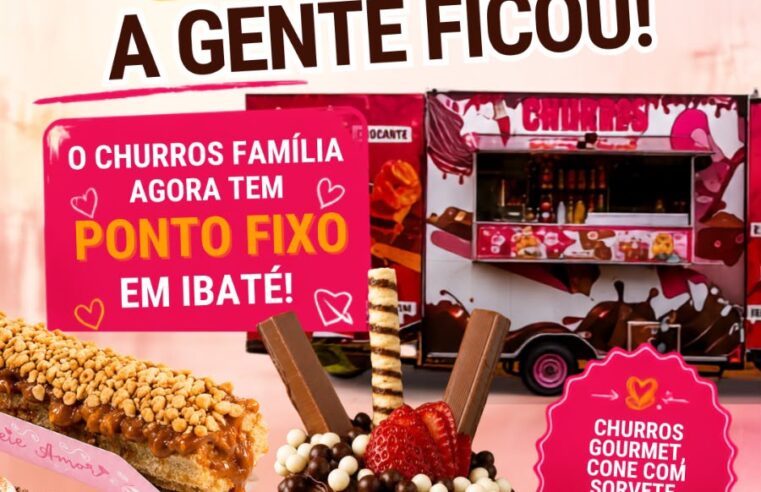 IBATÉ — AGORA É OFICIAL: O CHURROS FAMÍLIA FICOU! 🎉