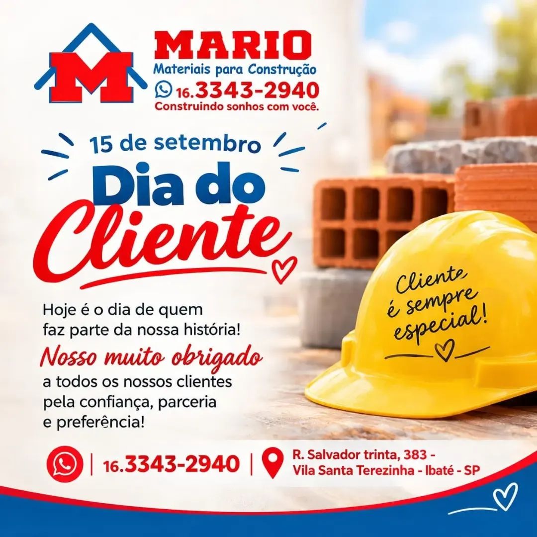 Neste Dia do Cliente, o Mário Materiais de Construção celebra e agradece a todos que confiam na empresa para fazer parte de seus projetos, reformas e sonhos. 🏠🔨
