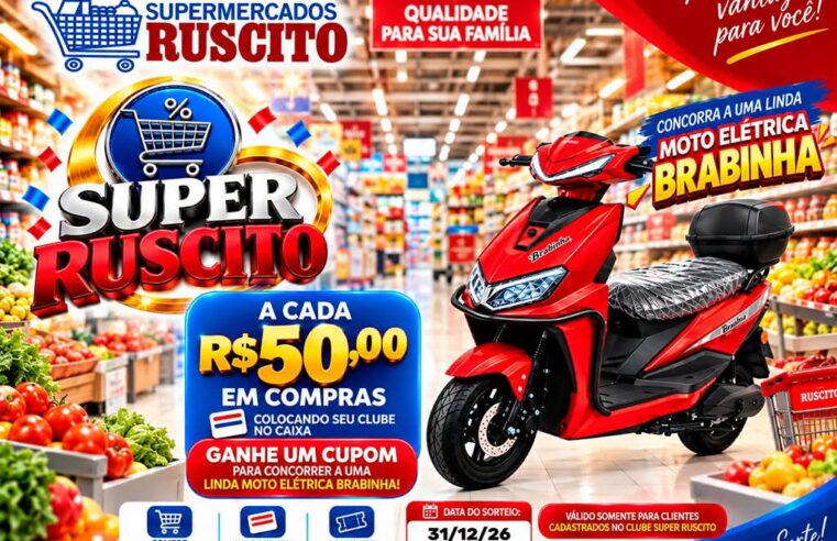 🛒 SUPER RUSCITO VEM COM TUDO! COMPRAR, ECONOMIZAR E CONCORRER A UMA MOTO ELÉTRICA É BOM DEMAIS!