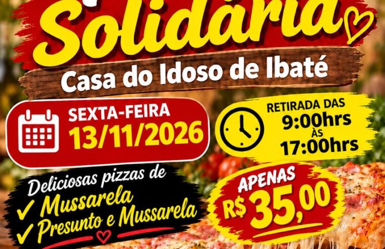 🍕 PIZZA SOLIDÁRIA EM PROL DA CASA DO IDOSO DE IBATÉ!